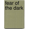 Fear of the Dark door Of Hornsey Young Baroness Lola