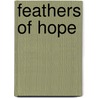 Feathers Of Hope door Barbara Chepaitis