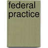 Federal Practice door William Edward Miller