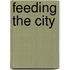 Feeding The City