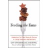 Feeding The Fame by Jane Merrill