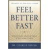 Feel Better Fast door Charles Foster