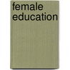 Female Education door Barbara H. Farquhar