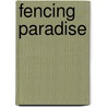 Fencing Paradise by Richard Mabey