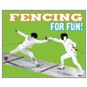 Fencing for Fun! door Suzanne Slade