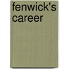 Fenwick's Career by Mary Augusta 1851-1920 Ward