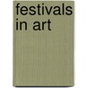 Festivals in Art door Brigitte Baumbusch