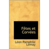 Fetes Et Corvees door Leon Pamphile Lemay