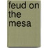 Feud On The Mesa