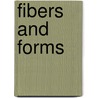 Fibers and Forms door Ken Hedges