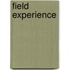 Field Experience door George J. Posner