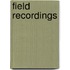 Field Recordings