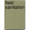 Field Sanitation door Ronald St John MacDonald