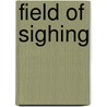 Field of Sighing door Donald Cameron