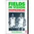Fields in Vision