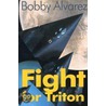 Fight for Triton door Bobby Alvarez
