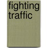 Fighting Traffic by Peter D. Norton