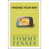 Finding Your Way by Tommey Tenney