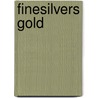 Finesilvers Gold door Ruth Shalett Littman