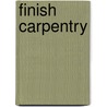 Finish Carpentry by Ted Cushman