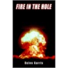 Fire In The Hole by Dalen Garris