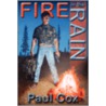 Fire in the Rain door Paul Cox
