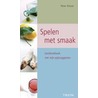 Spelen met smaak door Peter Klosse