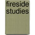 Fireside Studies
