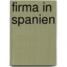Firma in Spanien door Burckhardt Löber