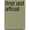 First Aid Afloat by Sandra Roberts