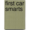 First Car Smarts door Daniel E. Harmon