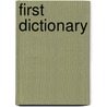 First Dictionary by Unknown