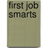 First Job Smarts door Daniel E. Harmon