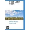 First Latin Book door Ethan Allen Andrews