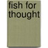 Fish for Thought
