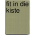 Fit in die Kiste