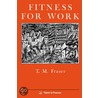 Fitness for Work door Morris Fraser