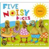 Five Noisy Ducks door Claire Page
