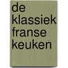 De klassiek Franse keuken