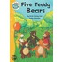 Five Teddy Bears