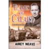 Flames Of Calais door Airey Neave