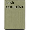 Flash Journalism by Mindy McAdams