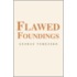 Flawed Foundings