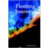 Fleeting Journey