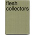 Flesh Collectors