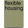 Flexible Housing by Tatjana Schneider
