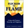 Flicker to Flame door Jeffrey Thompson Parker
