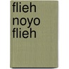 Flieh Noyo flieh by Annette Kühlwein