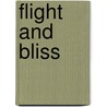 Flight And Bliss door Mikhail Bulgakov