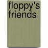 Floppy's Friends by Guido van Genechten